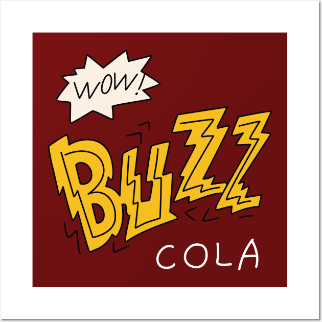 Buzz Cola Wall Art by saintpetty